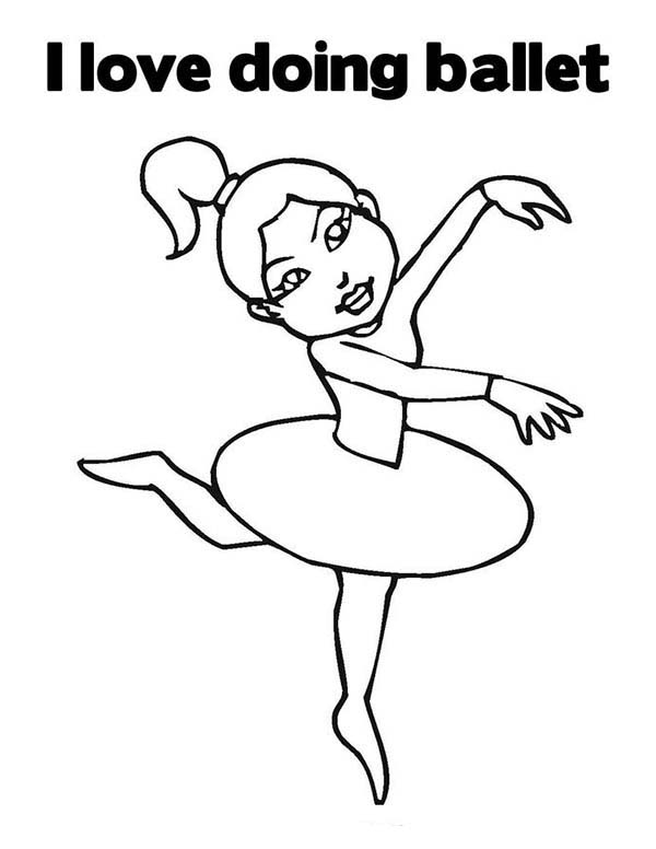 Ballet, : I Love Doing Ballet Coloring Pages